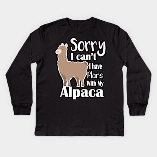 Sorry i can't i have plans with my Alpaca Kids Long Sleeve T-Shirt